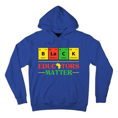 Black Educators Matter Black Month History Juneteenth Gift Tall Hoodie