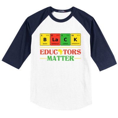 Black Educators Matter Black Month History Juneteenth Gift Baseball Sleeve Shirt