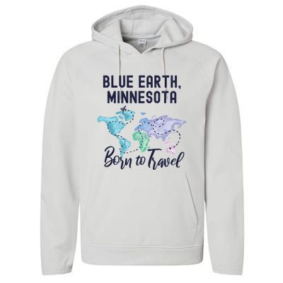 Blue Earth Minnesota Born To Travel World Explorer Gift Performance Fleece Hoodie