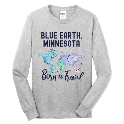 Blue Earth Minnesota Born To Travel World Explorer Gift Tall Long Sleeve T-Shirt