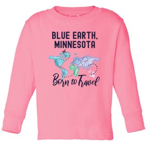 Blue Earth Minnesota Born To Travel World Explorer Gift Toddler Long Sleeve Shirt