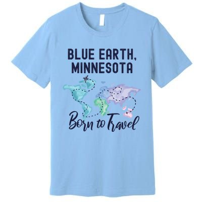 Blue Earth Minnesota Born To Travel World Explorer Gift Premium T-Shirt