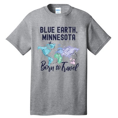 Blue Earth Minnesota Born To Travel World Explorer Gift Tall T-Shirt