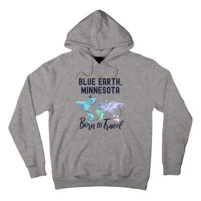 Blue Earth Minnesota Born To Travel World Explorer Gift Tall Hoodie