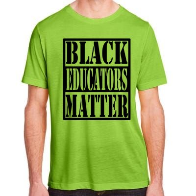 Black Educators Matter Teacher Black History Month Adult ChromaSoft Performance T-Shirt