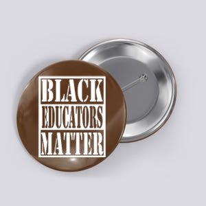 Black Educators Matter Teacher Black History Month Button