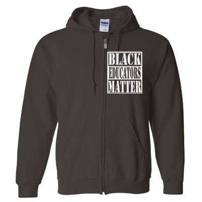 Black Educators Matter Teacher Black History Month Full Zip Hoodie