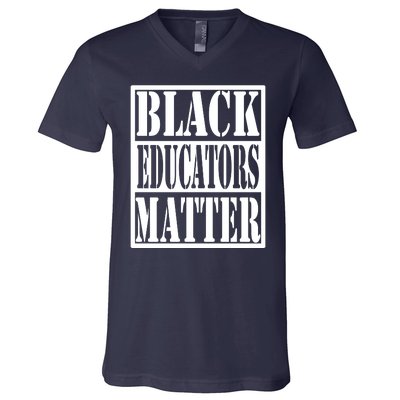 Black Educators Matter Teacher Black History Month V-Neck T-Shirt