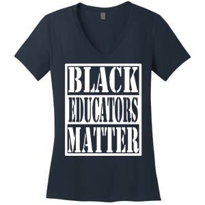 Black Educators Matter Teacher Black History Month Women's V-Neck T-Shirt