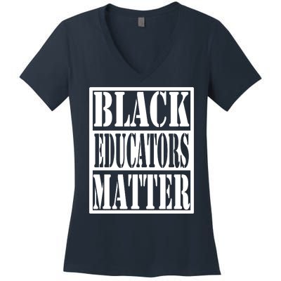 Black Educators Matter Teacher Black History Month Women's V-Neck T-Shirt