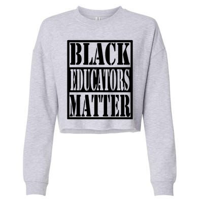 Black Educators Matter Teacher Black History Month Cropped Pullover Crew