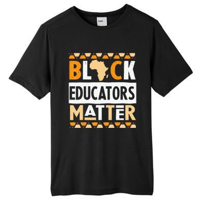 Black Educators Matter Teacher Black History Month Tall Fusion ChromaSoft Performance T-Shirt