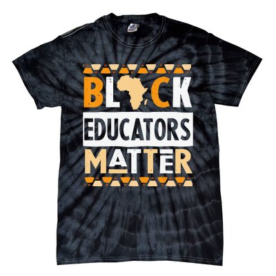 Black Educators Matter Teacher Black History Month Tie-Dye T-Shirt