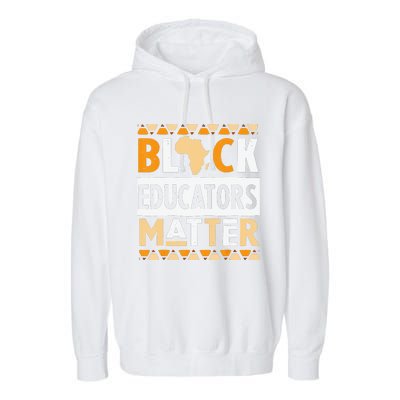 Black Educators Matter Teacher Black History Month Garment-Dyed Fleece Hoodie