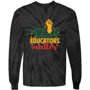 Black Educators Matter Gift Teacher Black History Month Tie-Dye Long Sleeve Shirt