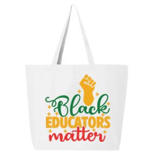 Black Educators Matter Gift Teacher Black History Month 25L Jumbo Tote