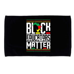 Black Educators Matter Teacher Black History Juneteenth Gift Microfiber Hand Towel