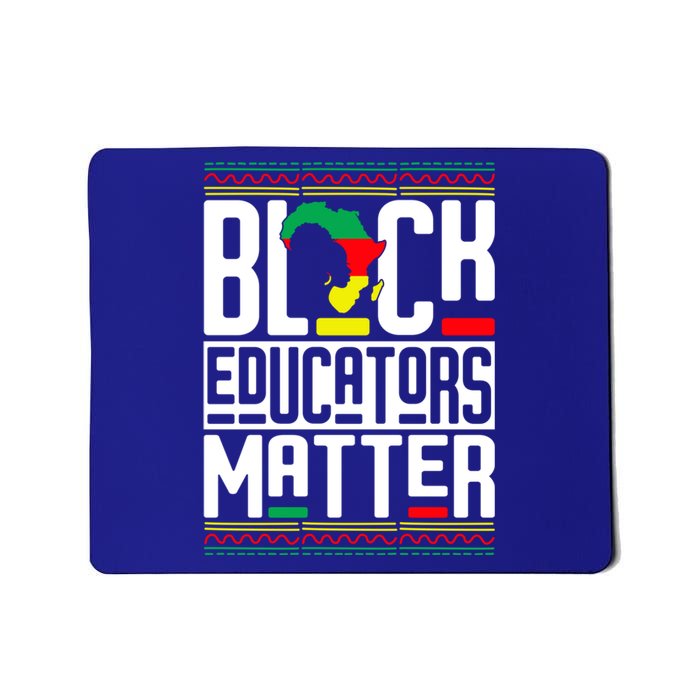 Black Educators Matter Teacher Black History Juneteenth Gift Mousepad