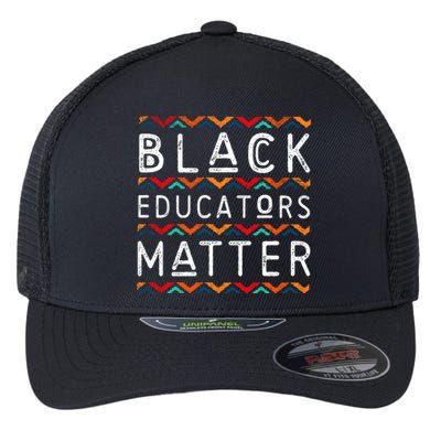 Black Educators Matter Black History Pride African-American Flexfit Unipanel Trucker Cap