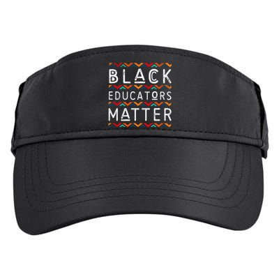 Black Educators Matter Black History Pride African-American Adult Drive Performance Visor