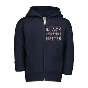 Black Educators Matter Black History Pride African-American Toddler Zip Fleece Hoodie