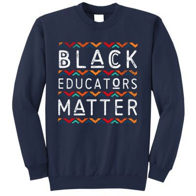 Black Educators Matter Black History Pride African-American Sweatshirt