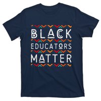 Black Educators Matter Black History Pride African-American T-Shirt