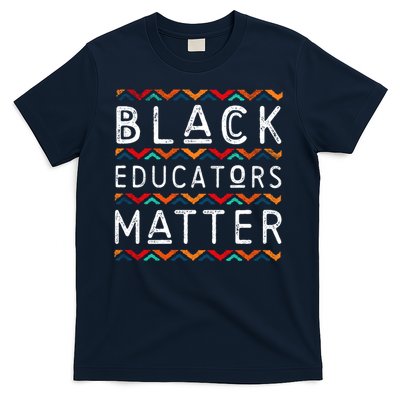 Black Educators Matter Black History Pride African-American T-Shirt