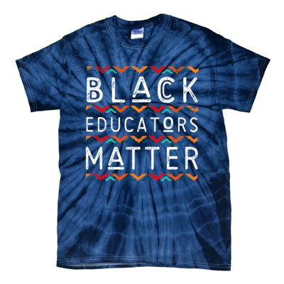 Black Educators Matter Black History Pride African-American Tie-Dye T-Shirt