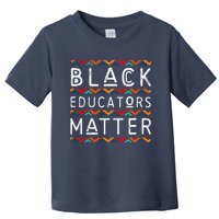 Black Educators Matter Black History Pride African-American Toddler T-Shirt