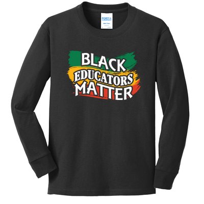 Black Educators Matter Teacher Black History Month Kids Long Sleeve Shirt