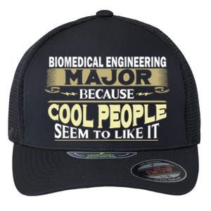 Biomedical Engineering Major Cool People Like It College Gift Flexfit Unipanel Trucker Cap