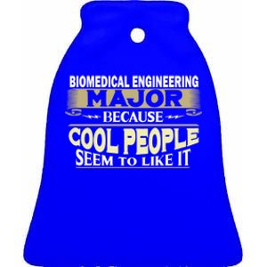 Biomedical Engineering Major Cool People Like It College Gift Ceramic Bell Ornament