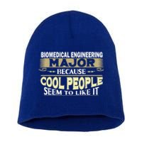 Biomedical Engineering Major Cool People Like It College Gift Short Acrylic Beanie