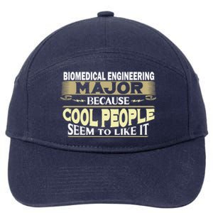 Biomedical Engineering Major Cool People Like It College Gift 7-Panel Snapback Hat