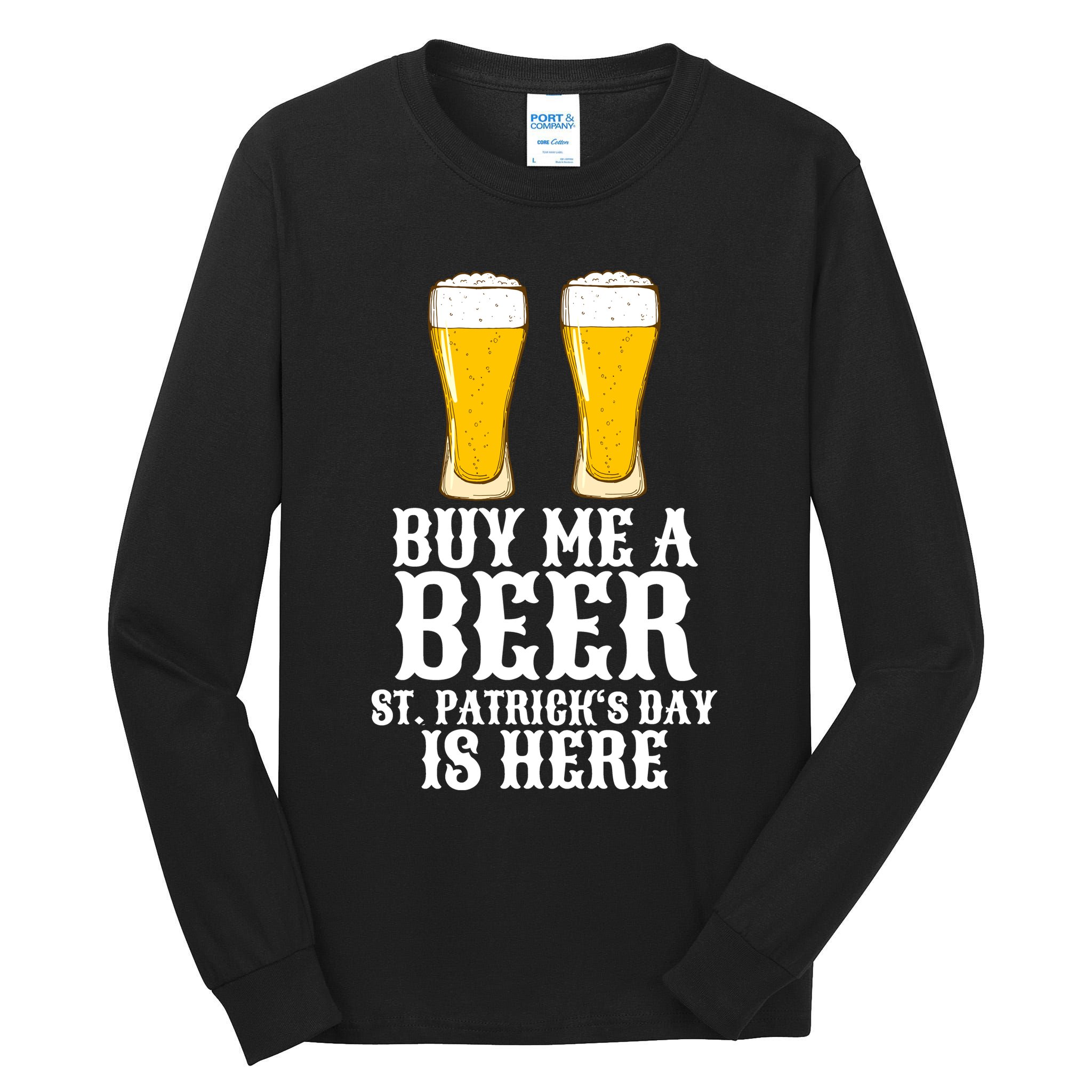 Buy Me A Beer St Patrick Day Tall Long Sleeve T-Shirt