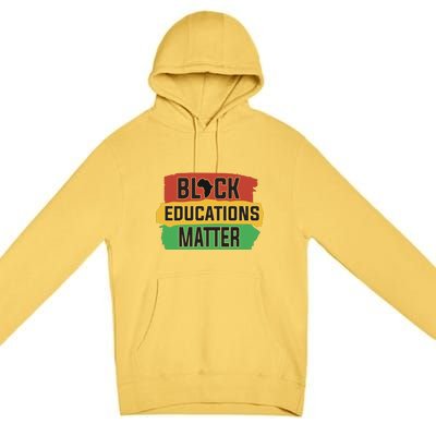 Black Educators Matter Teacher Black History Month Premium Pullover Hoodie