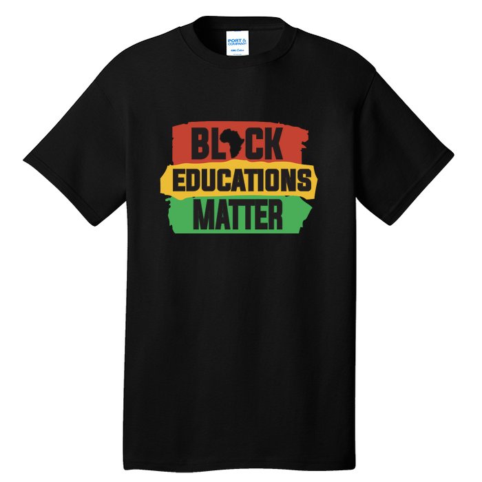 Black Educators Matter Teacher Black History Month Tall T-Shirt