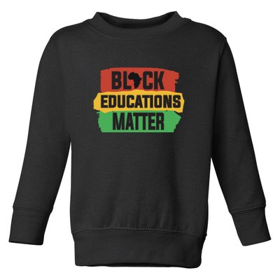 Black Educators Matter Teacher Black History Month Toddler Sweatshirt