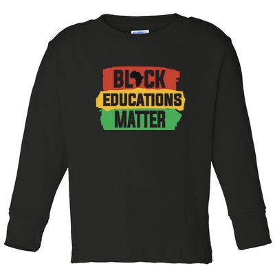 Black Educators Matter Teacher Black History Month Toddler Long Sleeve Shirt