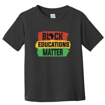 Black Educators Matter Teacher Black History Month Toddler T-Shirt