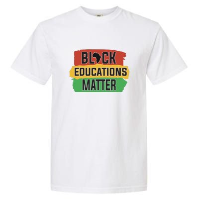 Black Educators Matter Teacher Black History Month Garment-Dyed Heavyweight T-Shirt