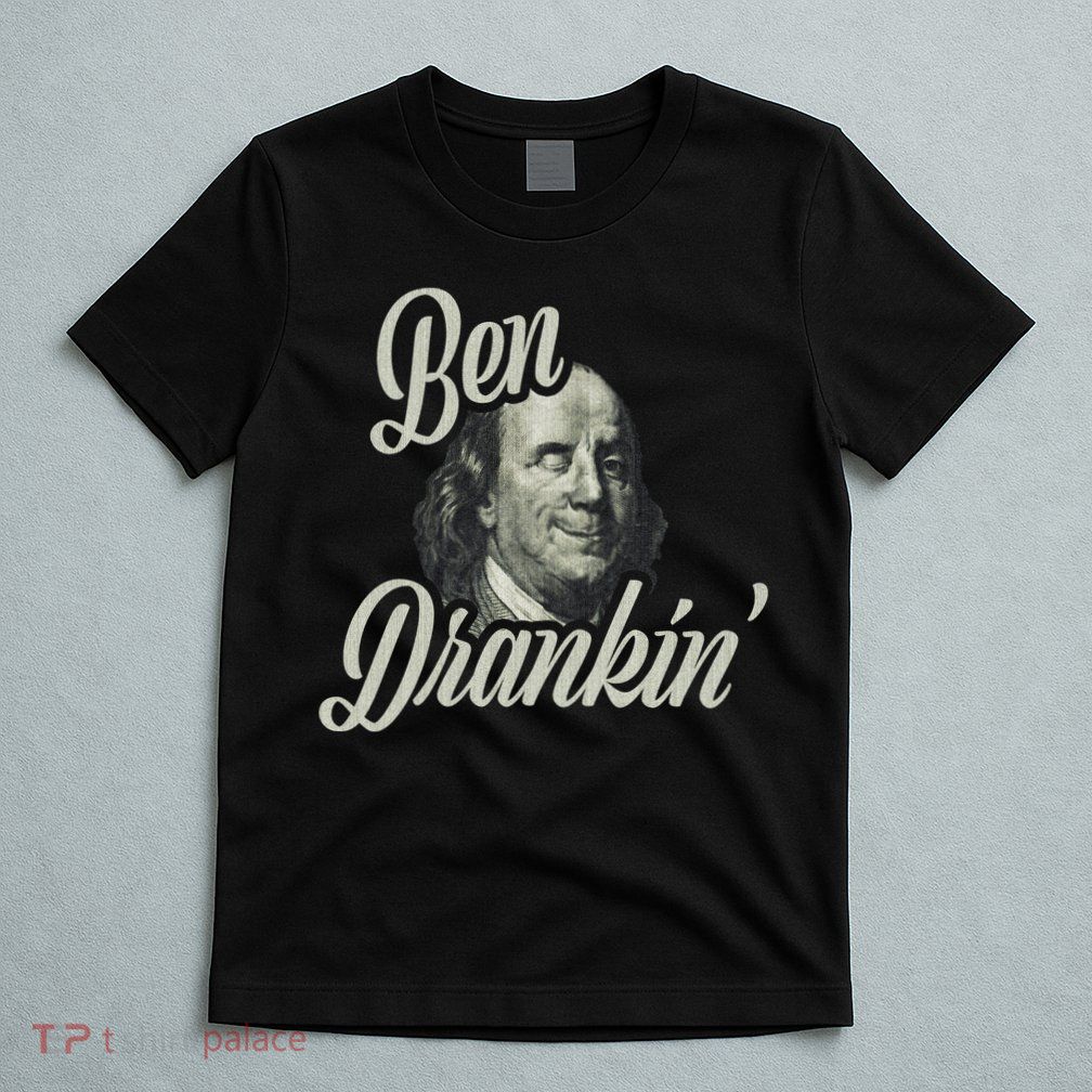 Ben Drankin Benjamin Franklin T-Shirt