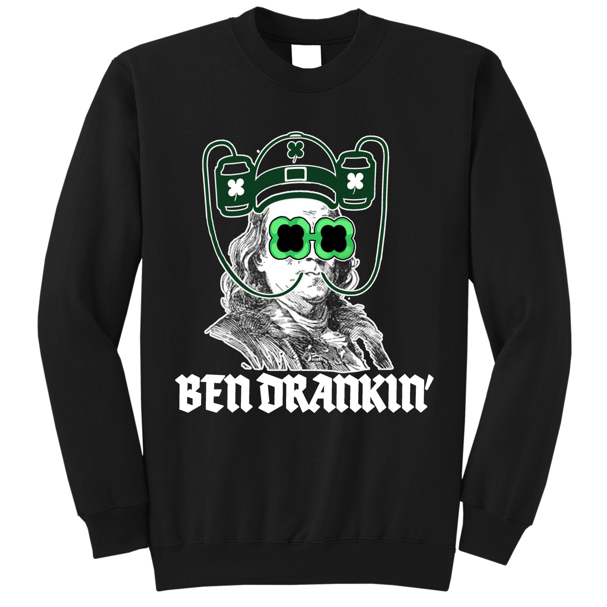 Ben Drankin Benjamin Franklin St Patricks Day Tall Sweatshirt