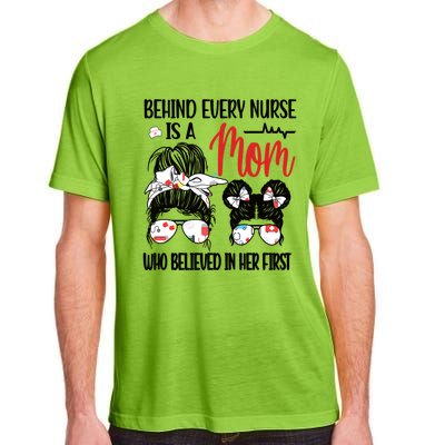 Behind Every Nurse Is A Mom Nursing Mother Nurse Mom Funny Gift Adult ChromaSoft Performance T-Shirt