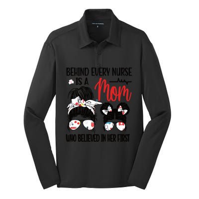 Behind Every Nurse Is A Mom Nursing Mother Nurse Mom Funny Gift Silk Touch Performance Long Sleeve Polo