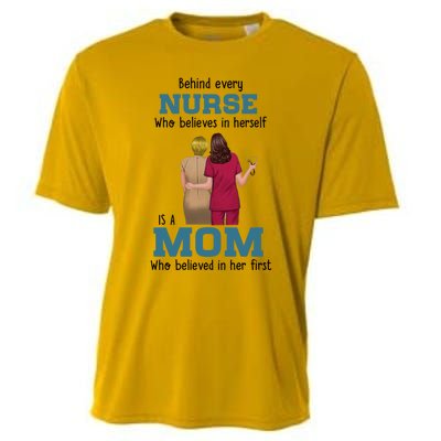 Behind Every Nurse Who Believes In Herself Is A Nurse Mom Cute Gift Cooling Performance Crew T-Shirt