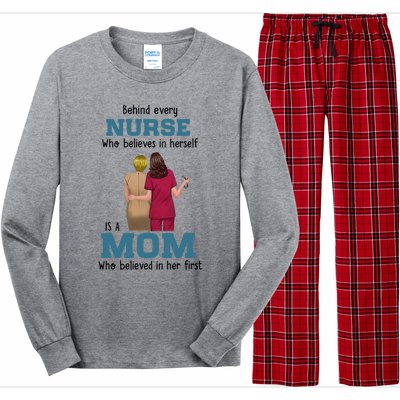 Behind Every Nurse Who Believes In Herself Is A Nurse Mom Cute Gift Long Sleeve Pajama Set