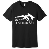 Bend The Knee Premium T-Shirt