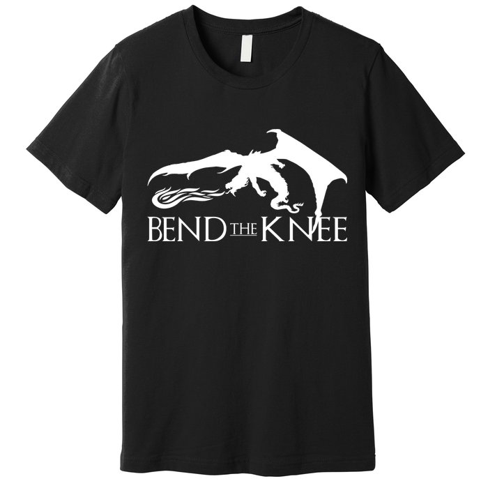 Bend The Knee Premium T-Shirt